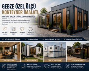Gebze Özel Ölçü Konteyner İmalatı